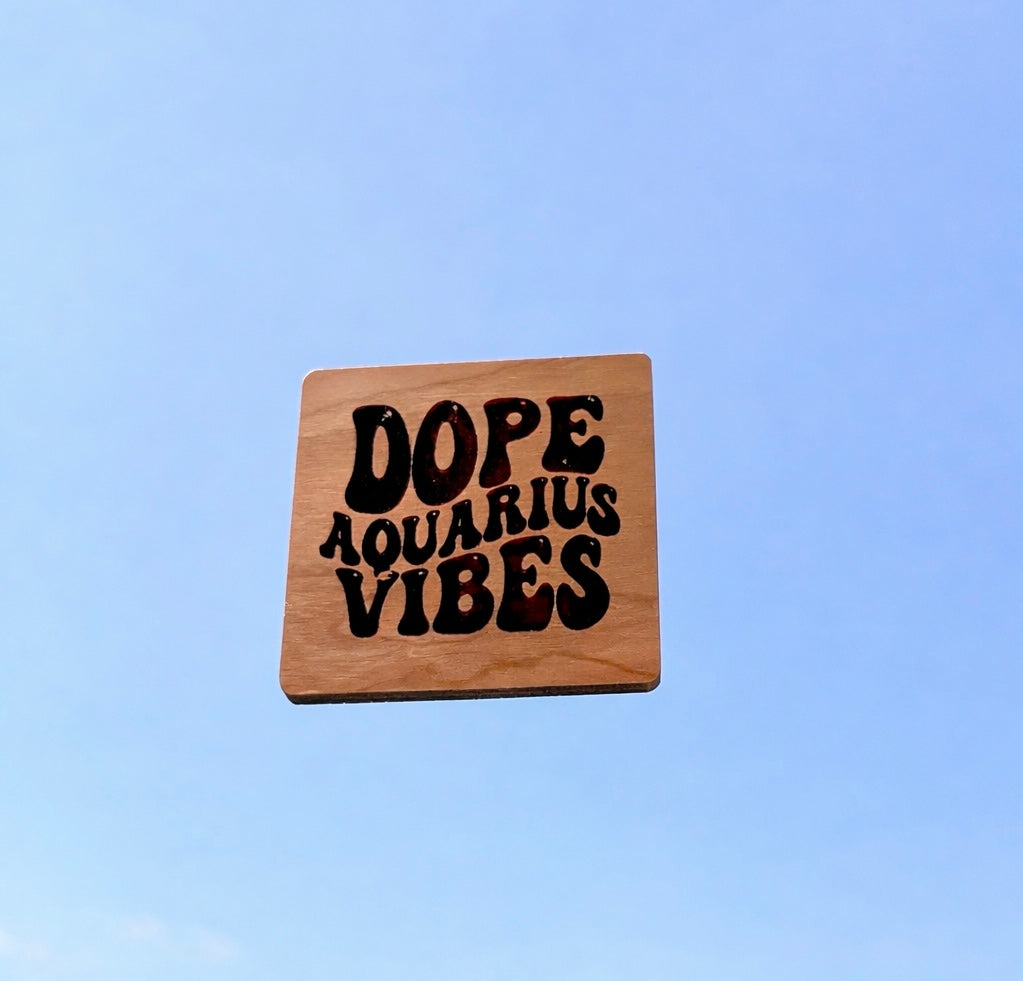 Dope Aquarius Vibes magnet